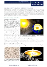 SILICON INGOT PRODUCTION PROCESS for WAFERS the Element Silicon Has Been the Leading Semiconductor Material for Microelectronic Circuits for Decades