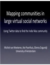 Mapping Communities in Large Virtual Social Networks