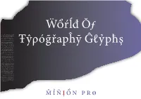 Minion Is the Name of a Typeface Designed by Robert Slimbach in 1990 for Adobe Systems