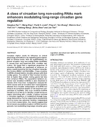 A Class of Circadian Long Non-Coding Rnas Mark Enhancers Modulating Long-Range Circadian Gene Regulation Zenghua Fan1,2, Meng Zhao3, Parth D