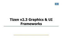 Tizen V2.3 Graphics & UI Frameworks