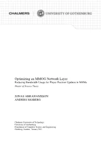 Optimizing an MMOG Network Layer Reducing Bandwidth Usage for Player Position Updates in Milmo Master of Science Thesis