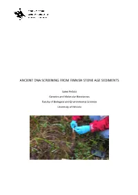Ancient Dna Screening from Finnish Stone Age Sediments