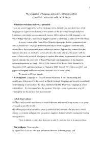 1 the Integration of Language and Society: Initial Orientation Alexandra Y. Aikhenvald and R. M. W. Dixon 1 What This Workshop I