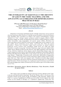 The Synergicity of Essentially the Identity of God in the Vedic Teaching and the Siwatattwa As Guidelines for Hindureligious Practices in Bali