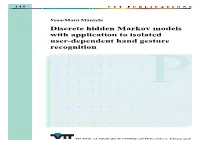 Discrete Hidden Markov Models with Application to Isolated User- V T T P U B L I C a T I O N S Dependent Hand Gesture Recognition