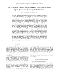 The 2002 Denali Fault and 2001 Kunlun Fault Earthquakes: Complex Rupture Processes of Two Large Strike-Slip Events by A