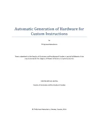 Automatic Generation of Hardware for Custom Instructions
