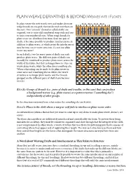 Plain Weave Derivatives & Beyond: Weaves with Floats