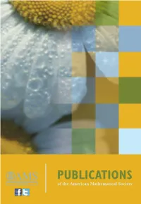 PUBLICATIONS of the American Mathematical Society up to AMS Individual 20% Member Discount Receive Substantial Discounts on All AMS Published and Co-Published Books!