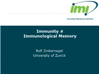 Immunity ≠ Immunological Memory