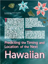 Predicting the Timing and Location of the Next Hawaiian Volcano 32 SCIENCE SCOPE Tions of Hawaiian Volcanoes: Past, Present, and Future by the U.S