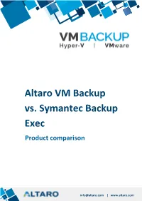 Altaro VM Backup Vs. Symantec Backup Exec Product Comparison