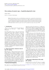 One Century of Cosmic Rays – a Particle Physicist\'S View