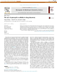 The Use of Spirocyclic Scaffolds in Drug Discovery ⇑ Yajun Zheng , Colin M