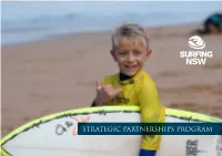 STRATEGIC PARTNERSHIPS PROGRAM Who We Are and What We Do “It Has Been Great Working with Surfing NSW