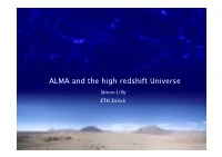 ALMA and the High Redshift Universe Simon Lilly ETH Zürich 2012 Will Be an Exciting Year