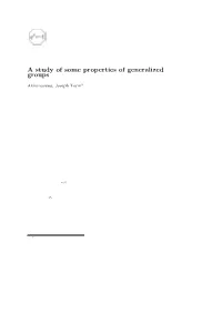 A Study of Some Properties of Generalized Groups
