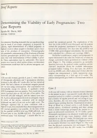 Determining the Viability of Early Pregnancies: Two Case Reports