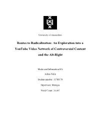 Routes to Radicalization: an Exploration Into a Youtube Video Network of Controversial Content and the Alt-Right