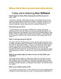 Today We're Featuring Ken Gilliland Brief Background History: Where Did You Grow Up? Where Do You Live Now?…Etc?