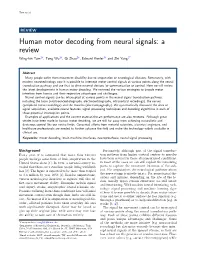 Human Motor Decoding from Neural Signals: a Review Wing-Kin Tam1†, Tong Wu1†, Qi Zhao2†, Edward Keefer3† and Zhi Yang1*