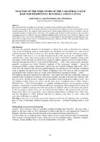 Analysis of the Indicators of the Cadastral Value Base for Residential Building Land in Latvia