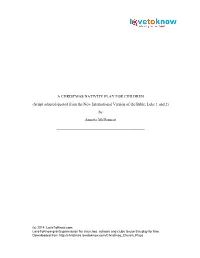 A CHRISTMAS NATIVITY PLAY for CHILDREN (Script Adapted/Quoted from the New International Version of the Bible; Luke 1 and 2) by Annette Mcdermott ______