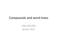 Compounds and Word Trees