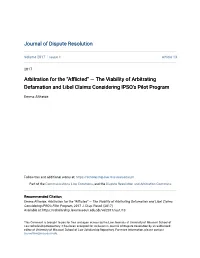 Arbitration for the “Afflicted” — the Viability of Arbitrating Defamation and Libel Claims Considering IPSO’S Pilot Program