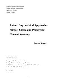 Lateral Supraorbital Approach - Simple, Clean, and Preserving Normal Anatomy