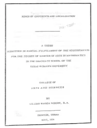 Rings of Quotients and Localization a Thesis Submitted in Partial Fulfillment of the Requirements for the Degree of Master of Ar