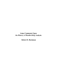 Some Comments Upon the History of Handwriting Analysis Robert E