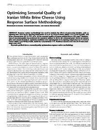 Optimizing Sensorial Quality of Iranian White Brine Cheese Using Response Surface Methodology MOHAMMAD ALIZADEH, MANOUCHEHR HAMEDI, and ASGHAR KHOSROSHAHI