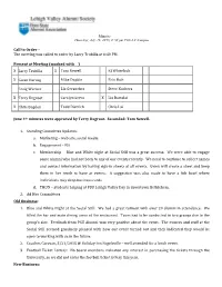 The Meeting Was Called to Order by Larry Trubilla at 6:40 PM