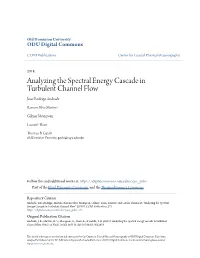 Analyzing the Spectral Energy Cascade in Turbulent Channel Flow João Rodrigo Andrade