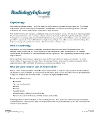 Cryotherapy Cryotherapy Uses Imaging Guidance, a Needle-Like Applicator Called a Cryoprobe, and Liquid Nitrogen Or Argon Gas