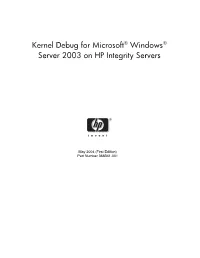 Kernel Debug for Microsoft® Windows® Server 2003 on HP Integrity Servers