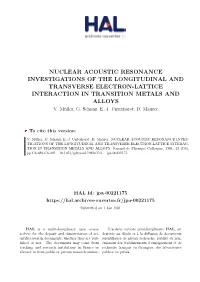 Nuclear Acoustic Resonance Investigations of the Longitudinal and Transverse Electron-Lattice Interaction in Transition Metals and Alloys V