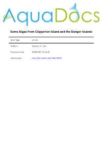 Some Algae from Clipperton Island and the Danger Islands