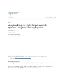 A Sustainable Approach for Tungsten Carbide Synthesis Using Renewable Biopolymers Monsur Islam Clemson University