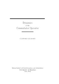 Dynamics of the Commutator Operator