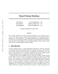 Neural Turing Machines Arxiv:1410.5401V2 [Cs.NE]
