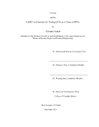 A BIST Architecture for Testing Luts in a Virtex-4 FPGA Priyanka Gadde