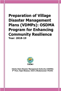 Preparation of Village Disaster Management Plans (Vdmps): OSDMA Program for Enhancing Community Resilience Year: 2018-19