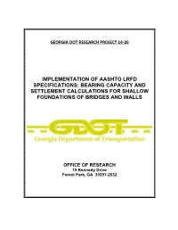 Implementation of Aashto Lrfd Specifications: Bearing Capacity and Settlement Calculations for Shallow Foundations of Bridges and Walls
