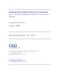 Fundamentals of Modern Electrical Substations Part 2: Electrical Substation Auxiliary and Control Systems Course No: E03-013
