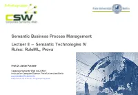 Semantic Technologies IV Rules: Ruleml, Prova