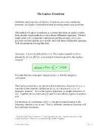 The Laplace Transform L{F(T)} = = )( )( Dttfe Sf