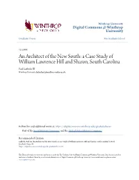 An Architect of the New South: a Case Study of William Lawrence Hill and Sharon, South Carolina Paul Laffredo III Winthrop University, Laffredop2@Mailbox.Winthrop.Edu